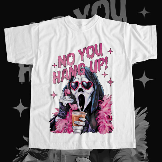 “No You Hang Up!” Graphic Tee